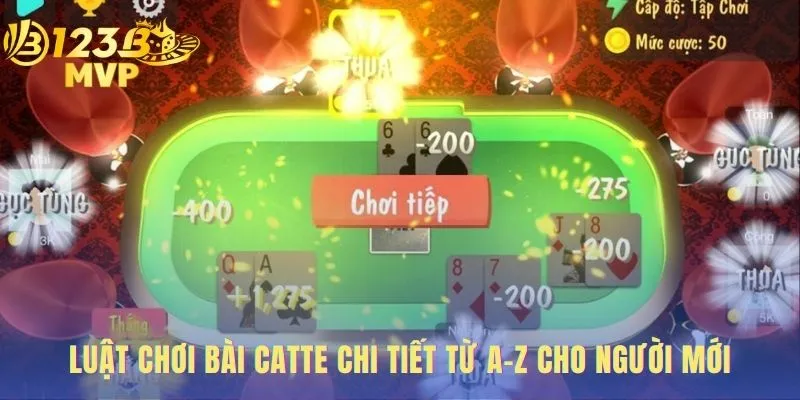 Luật chơi bài Catte với 6 vòng đấu logic và kịch tính