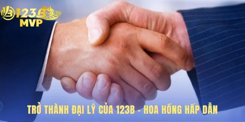 Cơ hội kinh doanh cùng 123B với hoa hồng hấp dẫn